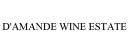 D'AMANDE WINE ESTATE trademark