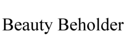 BEAUTY BEHOLDER trademark