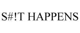 S#!T HAPPENS trademark