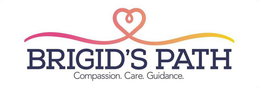 BRIGID'S PATH COMPASSION. CARE. GUIDANCE. trademark