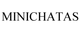 MINICHATAS trademark
