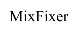 MIXFIXER trademark