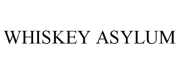 WHISKEY ASYLUM trademark