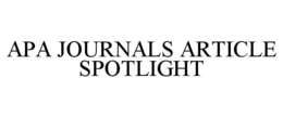 APA JOURNALS ARTICLE SPOTLIGHT trademark
