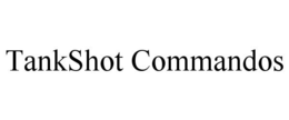 TANKSHOT COMMANDOS trademark