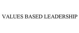 VALUES BASED LEADERSHIP trademark