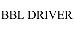 BBL DRIVER trademark