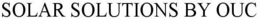 SOLAR SOLUTIONS BY OUC trademark