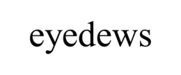 EYEDEWS trademark