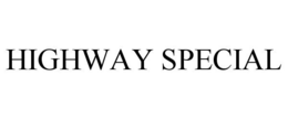 HIGHWAY SPECIAL trademark