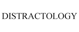 DISTRACTOLOGY trademark