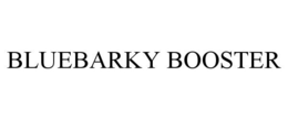 BLUEBARKY BOOSTER trademark