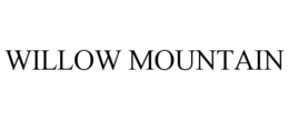WILLOW MOUNTAIN trademark