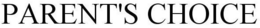 PARENT'S CHOICE trademark