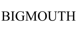 BIGMOUTH trademark
