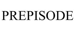 PREPISODE trademark