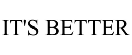 IT'S BETTER trademark