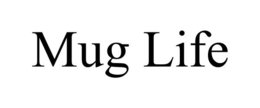 MUG LIFE trademark