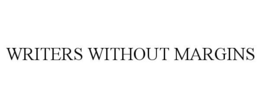 WRITERS WITHOUT MARGINS trademark