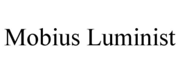 MOBIUS LUMINIST trademark