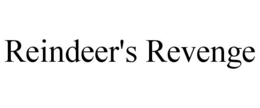 REINDEER'S REVENGE trademark