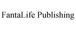 FANTALIFE PUBLISHING trademark