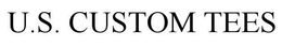 U.S. CUSTOM TEES trademark