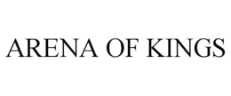 ARENA OF KINGS trademark