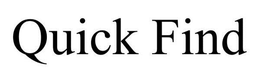QUICK FIND trademark