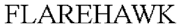 FLAREHAWK trademark