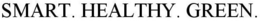 SMART. HEALTHY. GREEN. trademark