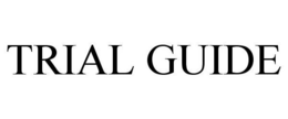 TRIAL GUIDE trademark