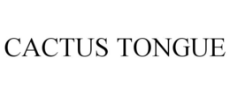 CACTUS TONGUE trademark