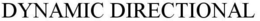 DYNAMIC DIRECTIONAL trademark