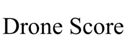 DRONE SCORE trademark