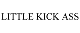 LITTLE KICK ASS trademark