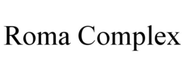 ROMA COMPLEX trademark