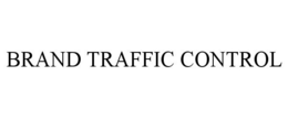 BRAND TRAFFIC CONTROL trademark