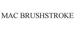 MAC BRUSHSTROKE trademark