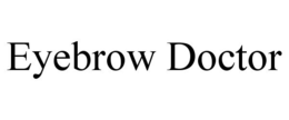 EYEBROW DOCTOR trademark