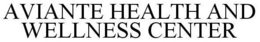 AVIANTE HEALTH AND WELLNESS CENTER trademark