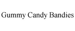 GUMMY CANDY BANDIES trademark