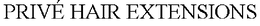 PRIVÉ HAIR EXTENSIONS trademark