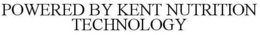 POWERED BY KENT NUTRITION TECHNOLOGY trademark