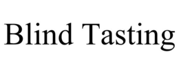 BLIND TASTING trademark