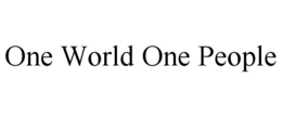 ONE WORLD ONE PEOPLE trademark