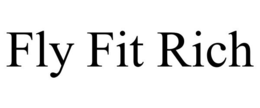FLY FIT RICH trademark