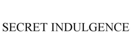 SECRET INDULGENCE trademark