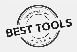 BEST TOOLS HANDCRAFTED IN THE USA trademark