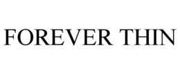 FOREVER THIN trademark